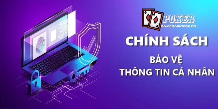 Chính sách bảo mật gambaipoker.co mới nhất