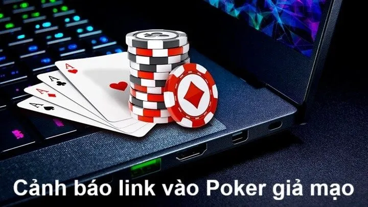 Cảnh báo sự xuất hiện của link vào Poker giả mạo