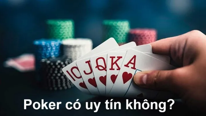 Poker có uy tín không?