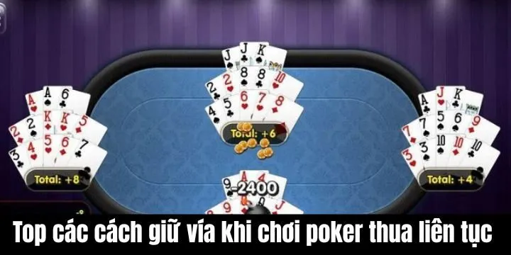 Cách giữ vía khi chơi poker thua liên tục cần biết