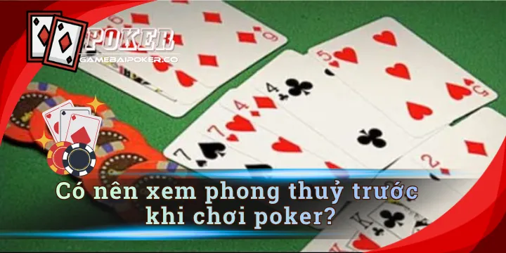 Có nên xem phong thuỷ trước khi chơi poker - Giải đáp thắc mắc